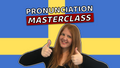 Swedish Pronunciation Masterclass